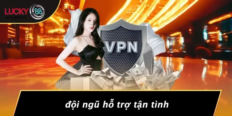 Đội Ngũ Hỗ Trợ Tận Tình